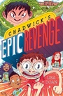 Cover: Chadwick's Epic Revenge - Roaring Brook Press