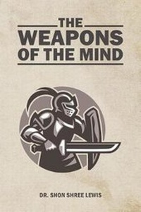 Enlarge image Cover: The Weapons of the Mind - Page Publishing Inc.