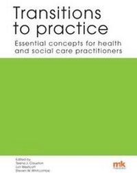 Abbildung von: Transitions to practice: Essential concepts for health and social care professions - M&K Publishing, an imprint of M&K Update Ltd