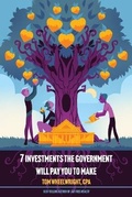 Cover: 7 Investments the Government Will Pay You To Make - Brisance Books Group