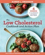 Cover: The Low Cholesterol Cookbook and Action Plan - Callisto Media Inc.