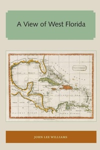 Enlarge image Cover: A View of West Florida - Library Press at UF