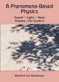 Enlarge image Cover: A Phenomena-Based Physics: Sound, Light, Heat - Waldorf Publications