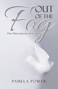 Cover: Out of the Fog Undo - WestBow Press