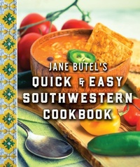 Abbildung von: Jane Butel's Quick and Easy Southwestern Cookbook - Turner