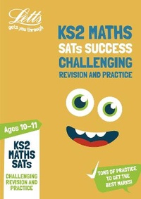 Enlarge image Cover: KS2 Challenging Maths SATs Revision and Practice - Letts Educational