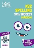 Cover: KS2 English Spelling Age 9-11 SATs Practice Workbook - Letts Educational