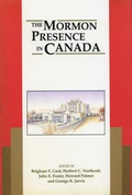 Cover: The Mormon Presence in Canada - University of Alberta Press