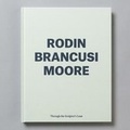 Cover: Rodin Brancusi Moore - Waddington Custot Galleries