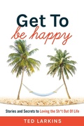 Cover: Get To Be Happy - Get to Principle LLC.