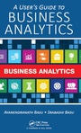 Cover: A User's Guide to Business Analytics - Chapman & Hall/CRC