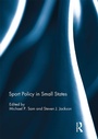 Cover: Sport Policy in Small States - Routledge