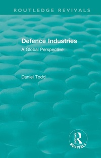 Abbildung von: Routledge Revivals: Defence Industries (1988) - Routledge