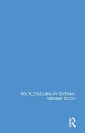 Cover: Routledge Library Editions: Virginia Woolf - Routledge