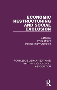 Enlarge image Cover: Economic Restructuring and Social Exclusion - Routledge