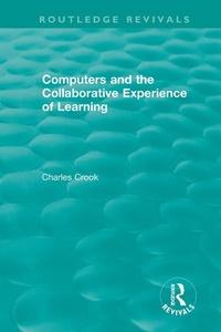 Abbildung von: Computers and the Collaborative Experience of Learning (1994) - Routledge
