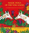 Cover: Magic Dogs of the Volcanoes / Los Perros Magicos de Los Volcanes - Children's Book Press,U.S.