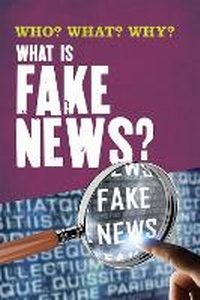 Enlarge image Cover: Who? What? Why?: What Is Fake News? - Wayland