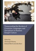 Cover: Transcending the Borders of Countries, Languages, and Disciplines in Russian Emigre Culture - Cambridge Scholars Publishing