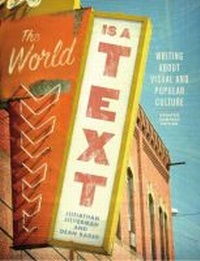 Enlarge image Cover: The World is a Text: Writing About Visual and Popular Culture - Broadview Press Ltd