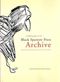 Cover: A bibliography of the Black Sparrow Press archive : Bruce Peel Special Collections Library, University of Alberta - University of Alberta Press