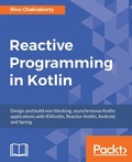 Cover: Reactive Programming in Kotlin - Packt Publishing Limited