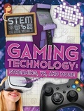 Cover: Gaming Technology: Streaming, VR and More - BookLife Publishing