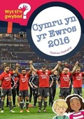 Cover: Cyfres Wyt Ti'n Gwybod?: Cymru yn yr Ewros 2016 - Canolfan Peniarth