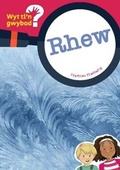 Cover: Cyfres Wyt Ti'n Gwybod?: Rhew - Canolfan Peniarth