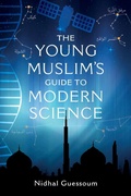 Cover: The Young Muslim's Guide to Modern Science - Beacon Books and Media Ltd