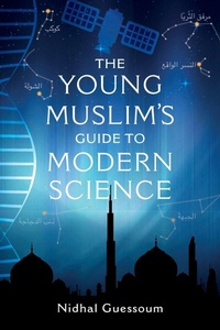 Enlarge image Cover: The Young Muslim's Guide to Modern Science - Beacon Books and Media Ltd