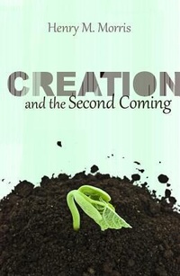 Enlarge image Cover: Creation and the Second Coming - Master Books