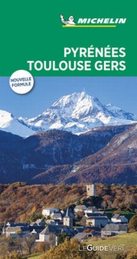 Abbildung von: Michelin Le Guide Vert Pyrénnées Toulouse Gert - Michelin Editions des Voyages
