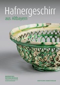 Cover: Hafnergeschirr aus Altbayern - Deutscher Kunstverlag