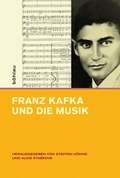 Cover: Franz Kafka und die Musik - B&ouml;hlau