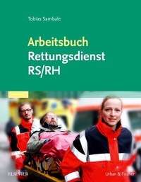 Abbildung von: Arbeitsbuch Rettungsdienst RS/RH - Urban & Fischer