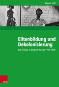 Cover: Elitenbildung und Dekolonisierung - Vandenhoeck & Ruprecht
