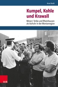 Cover: Kumpel, Kohle und Krawall - Vandenhoeck & Ruprecht