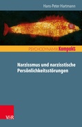 Cover: Narzissmus und narzisstische Pers&ouml;nlichkeitsst&ouml;rungen - Vandenhoeck & Ruprecht