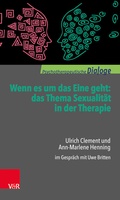 Cover: Wenn es um das Eine geht: das Thema Sexualit&auml;t in der Therapie - Vandenhoeck & Ruprecht