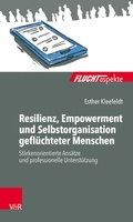 Cover: Resilienz, Empowerment und Selbstorganisation gefl&uuml;chteter Menschen - Vandenhoeck & Ruprecht