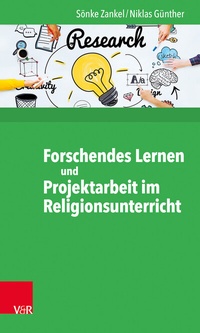 Abbildung von: Forschendes Lernen und Projektarbeit im Religionsunterricht - Vandenhoeck & Ruprecht