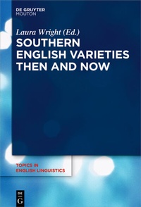 Abbildung von: Southern English Varieties Then and Now - De Gruyter Mouton
