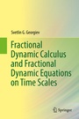 Cover: Fractional Dynamic Calculus and Fractional Dynamic Equations on Time Scales - Springer