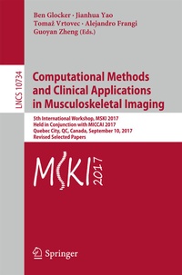 Enlarge image Cover: Computational Methods and Clinical Applications in Musculoskeletal Imaging - Springer