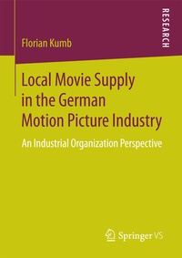 Abbildung von: Local Movie Supply in the German Motion Picture Industry - Springer VS