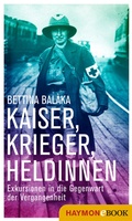 Cover: Kaiser, Krieger, Heldinnen - Haymon Verlag