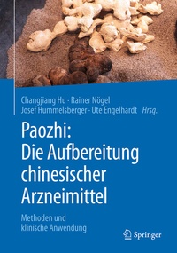 Abbildung von: Paozhi: Die Aufbereitung chinesischer Arzneimittel - Springer