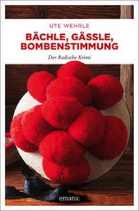 Abbildung von: Bächle, Gässle, Bombenstimmung - Emons Verlag