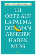 Bild: 111 Orte auf La Palma, die man gesehen haben muss - Emons Verlag